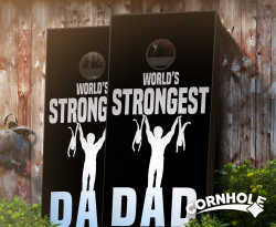 "World's Strongest Dad" Cornhole Boards